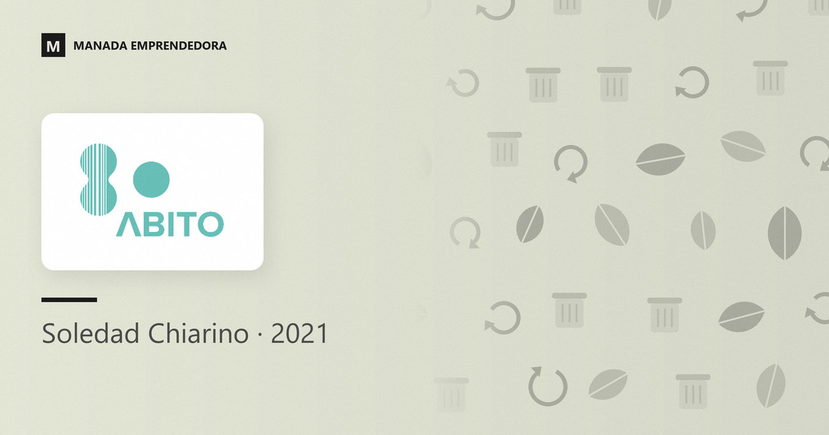 Logo de Abito y nombre de Soledad Chiarino, su cofundadora, entrevistada en Manada Emprendedora en 2021