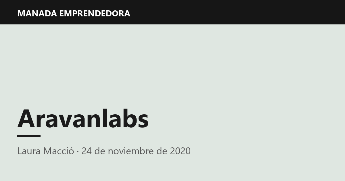Aravanlabs, Laura Macció