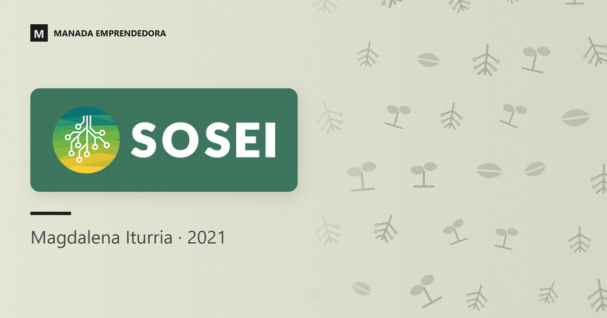Logo de SOSEI y nombre de Magdalena Iturria, su socia fundadora, entrevistada en Manada Emprendedora en 2021