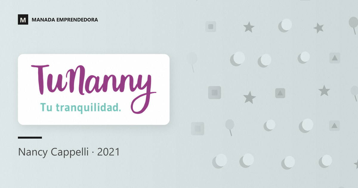 Logo de TuNanny y nombre de Nancy Cappelli, su fundadora, entrevistada en Manada Emprendedora en 2021